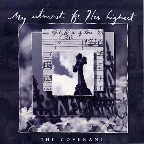 My Utmost for His Highest: The Covenant