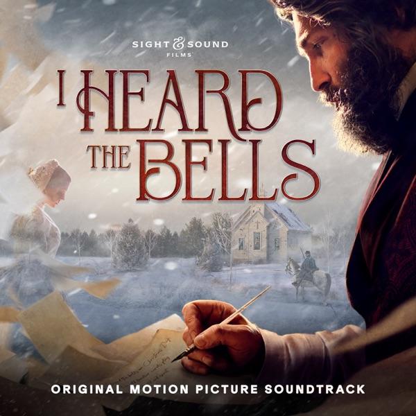 I Heard The Bells (Original Motion Picture Soundtrack)