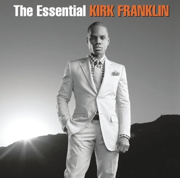 The Essential: Kirk Franklin