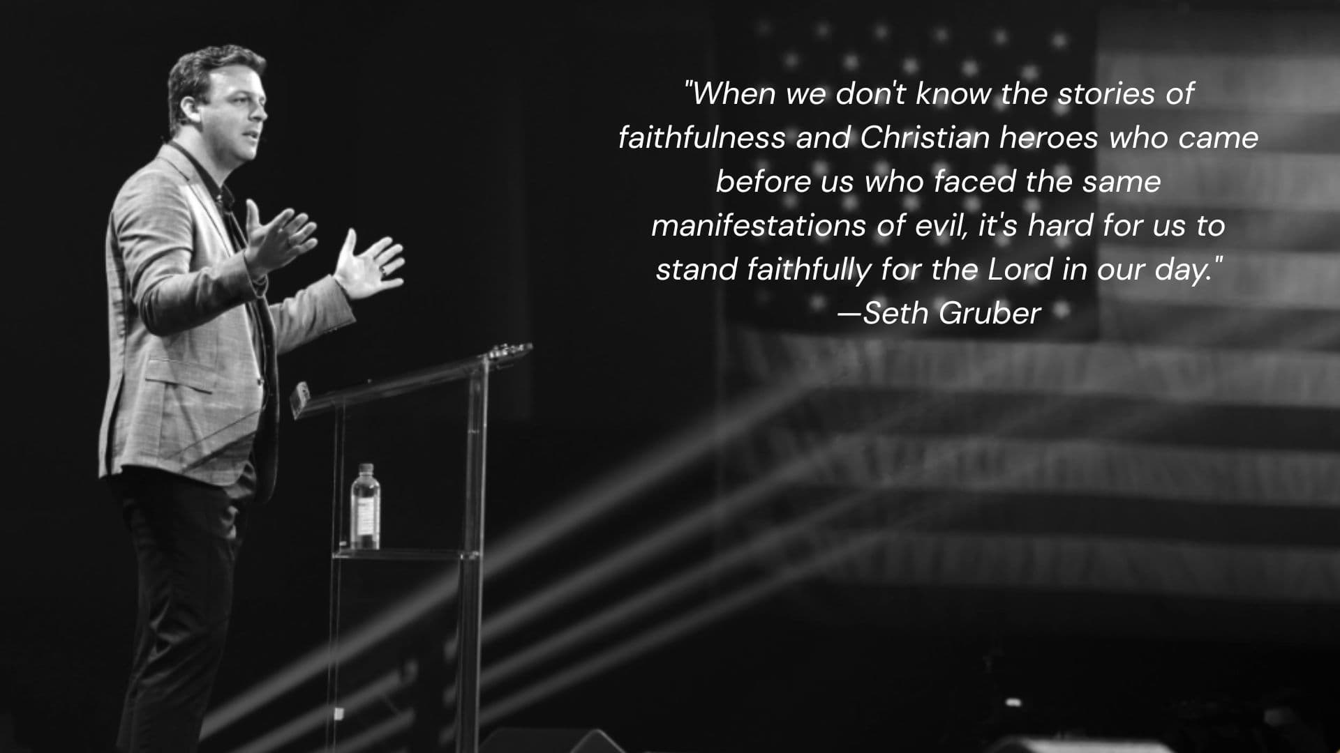 Author, speaker and filmmaker Seth Gruber says the stories of faithful believers throughout history continue to inspire Christians today.