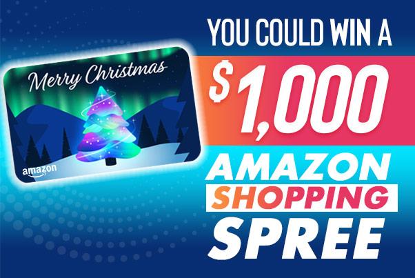 You could win $1,000 Amazon Shopping Spree